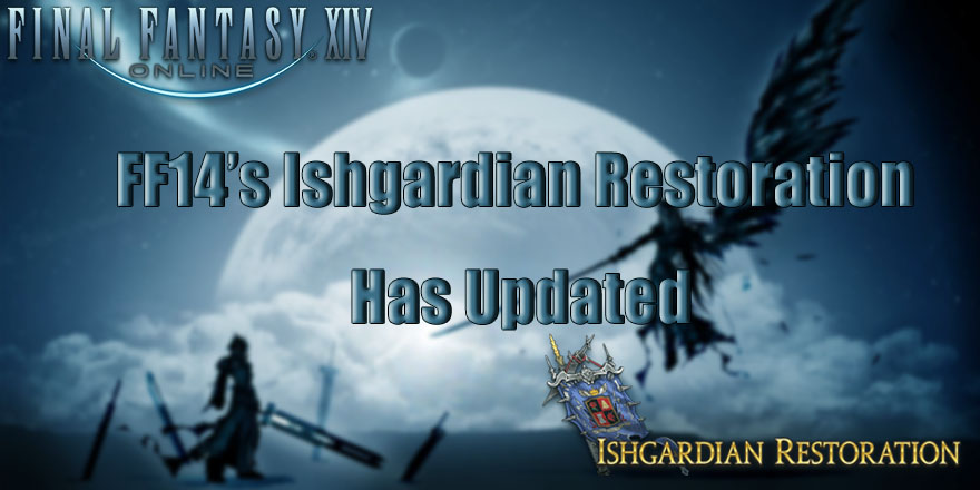 Final Fantasy XIV Ishgardian Restoration Has Been Updated
